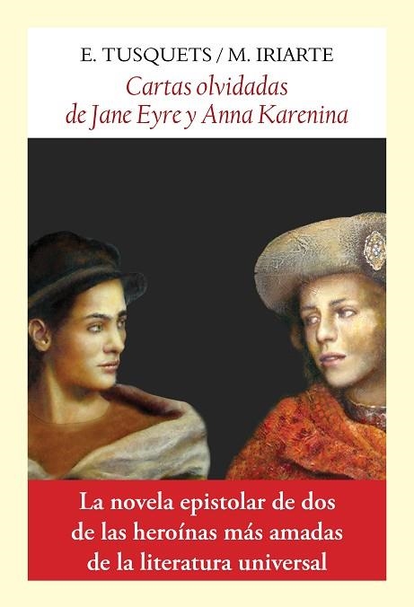 CARTAS OLVIDADAS DE JANE EYRE Y ANNA KARENINA | 9788412237177 | TUSQUETS, EUGENIA; IRIARTE, MARGA | Llibreria Drac - Librería de Olot | Comprar libros en catalán y castellano online