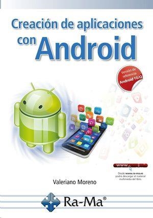 CREACION DE APLICACIONES CON ANDROID | 9788418551840 | MORENO, VALERIANO | Llibreria Drac - Llibreria d'Olot | Comprar llibres en català i castellà online