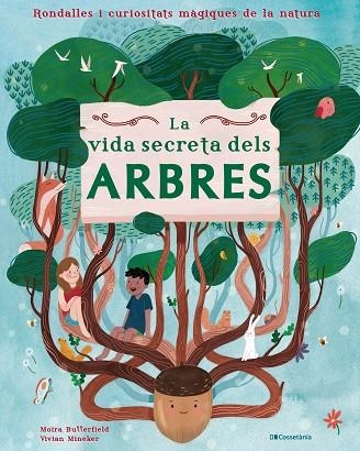 VIDA SECRETA DELS ARBRES, LA  | 9788413560427 | BUTTERFIELD, MOIRA | Llibreria Drac - Llibreria d'Olot | Comprar llibres en català i castellà online