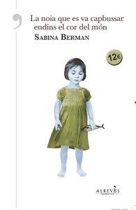 NOIA QUE ES VA CAPBUSSAR ENDINS EL COR DEL MÓN, LA | 9788416328529 | BERMAN GOLDBERG, SABINA | Llibreria Drac - Llibreria d'Olot | Comprar llibres en català i castellà online