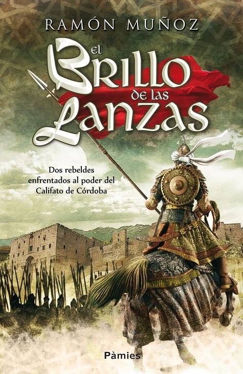 BRILLO DE LAS LANZAS, EL | 9788415433347 | MUÑOZ, RAMON | Llibreria Drac - Llibreria d'Olot | Comprar llibres en català i castellà online