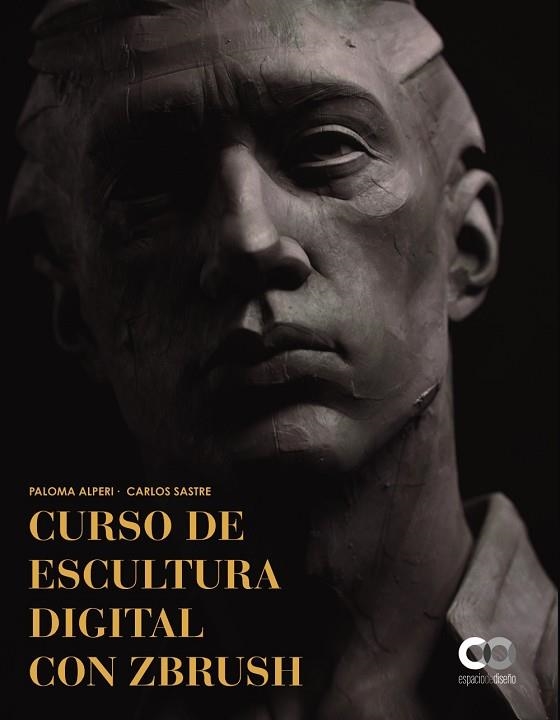 CURSO DE ESCULTURA DIGITAL CON ZBRUSH | 9788441543904 | SASTRE, CARLOS; ALPERI, PALOMA | Llibreria Drac - Llibreria d'Olot | Comprar llibres en català i castellà online