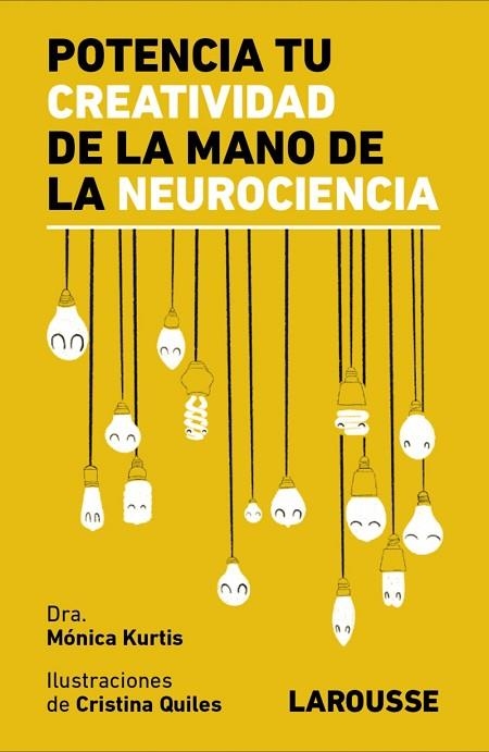 POTENCIA TU CREATIVIDAD DE LA MANO DE LA NEUROCIENCIA | 9788418473838 | KURTIS, MÓNICA | Llibreria Drac - Llibreria d'Olot | Comprar llibres en català i castellà online