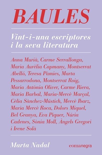 BAULES. VINT-I-UNA ESCRIPTORES I LA SEVA LITERATURA | 9788418022845 | NADAL, MARTA | Llibreria Drac - Llibreria d'Olot | Comprar llibres en català i castellà online