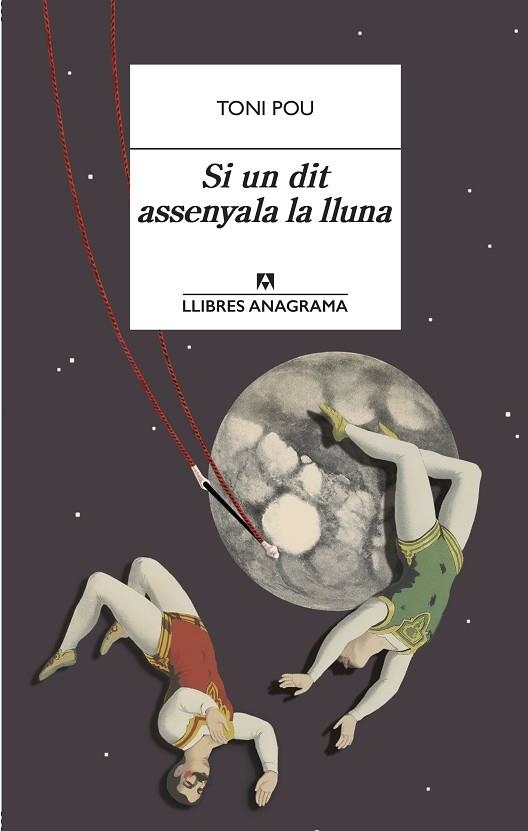 SI UN DIT ASSENYALA LA LLUNA | 9788433915979 | POU, TONI | Llibreria Drac - Librería de Olot | Comprar libros en catalán y castellano online