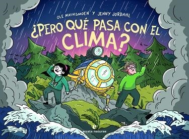 PERO QUÉ PASA CON EL CLIMA | 9788417800925 | MATHISMOEN, OLE; JORDAHL, JENNY | Llibreria Drac - Llibreria d'Olot | Comprar llibres en català i castellà online