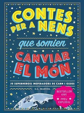 CONTES PER A NENS QUE SOMIEN CANVIAR EL MÓN | 9788418538841 | MARVEL, G.L | Llibreria Drac - Llibreria d'Olot | Comprar llibres en català i castellà online