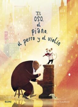 OSO EL PIANO EL PERRO Y EL VIOLÍN, EL | 9788418725005 | LITCHFIELD, DAVID | Llibreria Drac - Llibreria d'Olot | Comprar llibres en català i castellà online