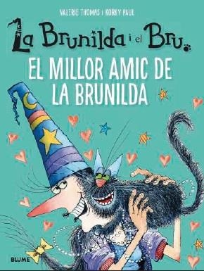 MILLOR AMIC DE LA BRUNILDA, EL (LA BRUNILDA I EL BRU) | 9788418725203 | THOMAS, VALERIE; KORKY, PAUL | Llibreria Drac - Llibreria d'Olot | Comprar llibres en català i castellà online