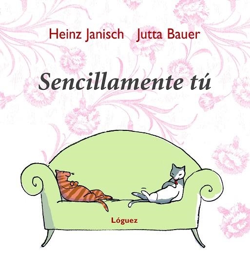 SENCILLAMENTE TÚ | 9788496646155 | JANISCH, HEINZ | Llibreria Drac - Llibreria d'Olot | Comprar llibres en català i castellà online