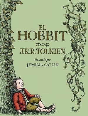 HOBBIT , EL | 9788445001516 | TOLKIEN, J.R.R./CATLIN, JEMIMA | Llibreria Drac - Librería de Olot | Comprar libros en catalán y castellano online