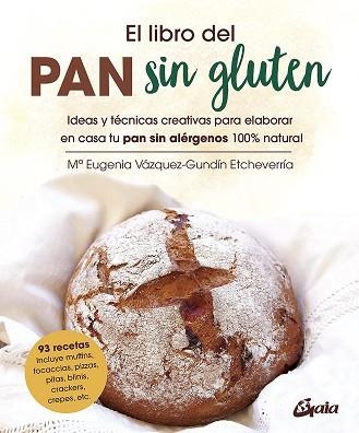 LIBRO DEL PAN SIN GLUTEN, EL | 9788484458821 | VÁZQUEZ-GUNDÍN, Mª EUGENIA | Llibreria Drac - Llibreria d'Olot | Comprar llibres en català i castellà online