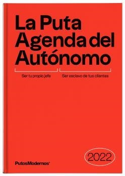 PUTA AGENDA DEL AUTÓNOMO 2022, LA | 9788412233667 | PUTOS MODERNOS | Llibreria Drac - Llibreria d'Olot | Comprar llibres en català i castellà online