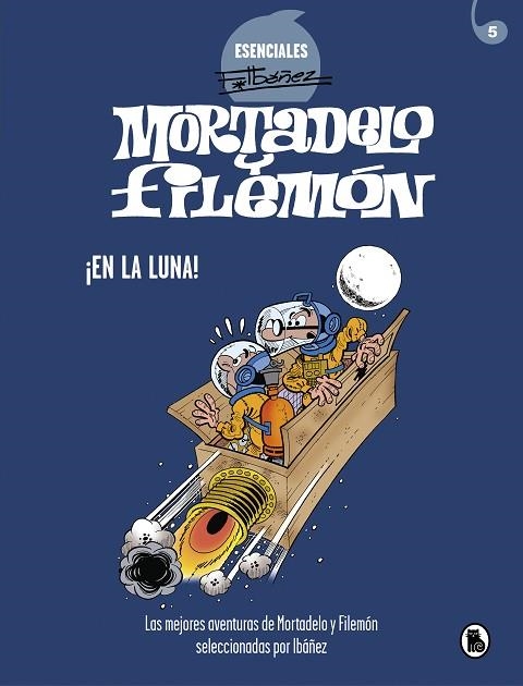 EN LA LUNA! (ESENCIALES IBÁÑEZ) | 9788402425720 | IBÁÑEZ, FRANCISCO | Llibreria Drac - Llibreria d'Olot | Comprar llibres en català i castellà online