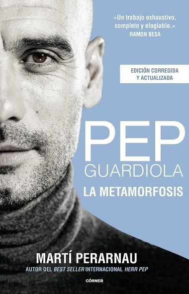 PEP GUARDIOLA. LA METAMORFOSIS (EDICIÓN CÓRNER 10º ANIVERSARIO) | 9788412288544 | PERARNAU, MARTÍ | Llibreria Drac - Llibreria d'Olot | Comprar llibres en català i castellà online