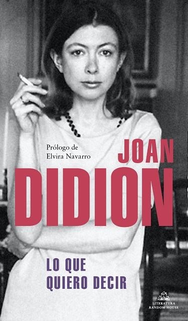 LO QUE QUIERO DECIR | 9788439739395 | DIDION, JOAN | Llibreria Drac - Llibreria d'Olot | Comprar llibres en català i castellà online