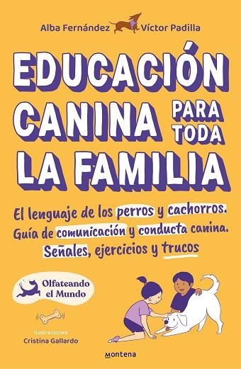 EDUCACIÓN CANINA PARA TODA LA FAMILIA | 9788418483356 | PADILLA, VÍCTOR; FERNÁNDEZ, ALBA; OLFATEANDO EL MUNDO | Llibreria Drac - Llibreria d'Olot | Comprar llibres en català i castellà online