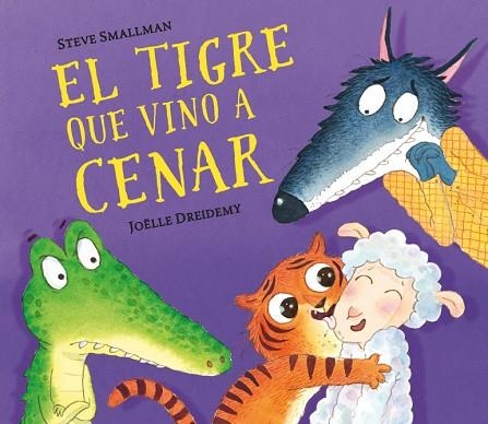 TIGRE QUE VINO A CENAR, EL | 9788448858629 | SMALLMAN, STEVE; DREIDEMY, JOËLLE | Llibreria Drac - Llibreria d'Olot | Comprar llibres en català i castellà online