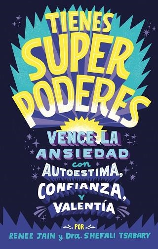 TIENES SUPERPODERES | 9788418054426 | JAIN, RENEE; TSABARY, DRA. SHEFALI | Llibreria Drac - Llibreria d'Olot | Comprar llibres en català i castellà online