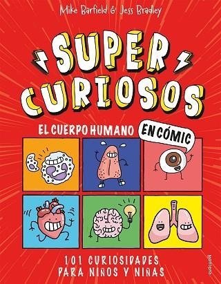 CUERPO HUMANO EN CÓMIC, EL. 101 CURIOSIDADES PARA NIÑOS Y NIÑAS (SUPERCURIOSOS 1) | 9788418483349 | BARFIELD, MIKE; BRADLEY, JESS | Llibreria Drac - Llibreria d'Olot | Comprar llibres en català i castellà online