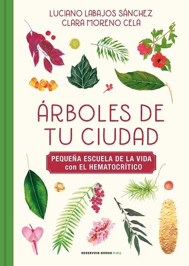 ÁRBOLES DE TU CIUDAD | 9788417910976 | LABAJOS, LUCIANO; MORENO, KLARI | Llibreria Drac - Llibreria d'Olot | Comprar llibres en català i castellà online