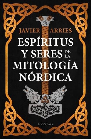 ESPÍRITUS Y SERES DE LA MITOLOGÍA NÓRDICA | 9788418015779 | ARRIES, JAVIER | Llibreria Drac - Llibreria d'Olot | Comprar llibres en català i castellà online