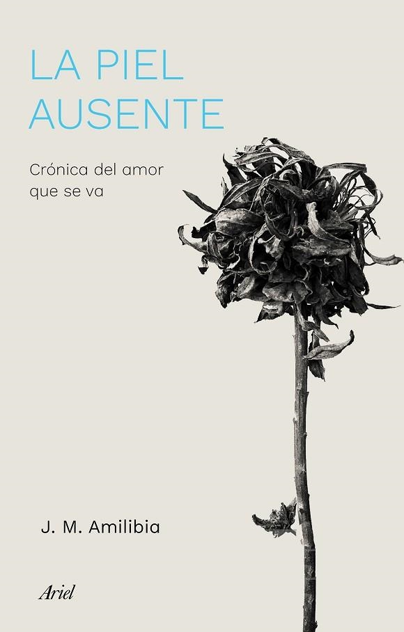 PIEL AUSENTE, LA | 9788434433786 | AMILIBIA, JESÚS MARÍA | Llibreria Drac - Llibreria d'Olot | Comprar llibres en català i castellà online