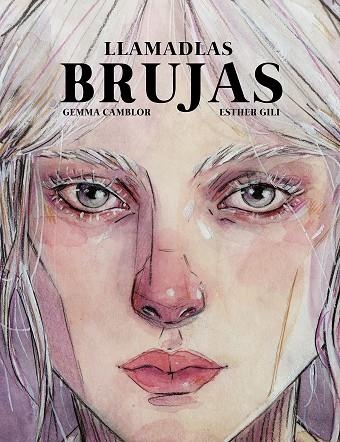 LLAMADLAS BRUJAS | 9788418820045 | GILI, ESTHER; CAMBLOR, GEMMA | Llibreria Drac - Librería de Olot | Comprar libros en catalán y castellano online