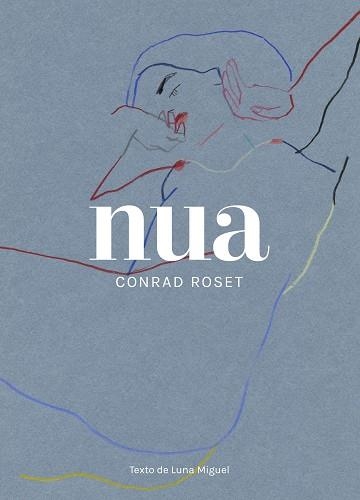 NUA | 9788418820021 | ROSET, CONRAD | Llibreria Drac - Llibreria d'Olot | Comprar llibres en català i castellà online