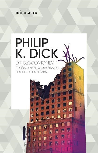 DR. BLOODMONEY O CÓMO NOS LAS APAÑAMOS DESPUÉS DE LA BOMBA | 9788445007402 | DICK, PHILIP K. | Llibreria Drac - Llibreria d'Olot | Comprar llibres en català i castellà online