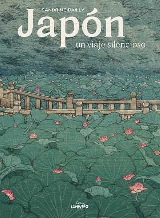 JAPÓN, UN VIAJE SILENCIOSO | 9788418260872 | BAILLY, SANDRINE | Llibreria Drac - Librería de Olot | Comprar libros en catalán y castellano online