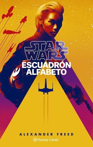 STAR WARS ESCUADRÓN ALFABETO Nº 01/03 (NOVELA) | 9788413417837 | FREED, ALEXANDER | Llibreria Drac - Llibreria d'Olot | Comprar llibres en català i castellà online