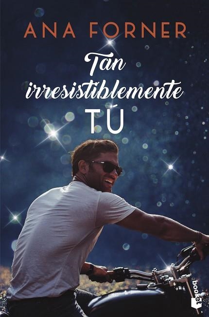 TAN IRRESISTIBLEMENTE TÚ (TAN TÚ, TAN NOSOTROS 1) | 9788408247814 | FORNER, ANA | Llibreria Drac - Llibreria d'Olot | Comprar llibres en català i castellà online