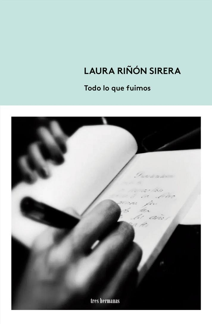 TODO LO QUE FUIMOS | 9788412337891 | RIÑÓN SIRERA, LAURA | Llibreria Drac - Llibreria d'Olot | Comprar llibres en català i castellà online