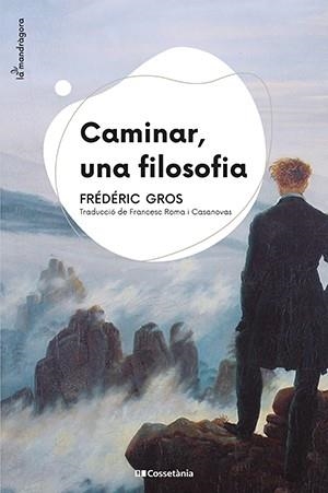 CAMINAR, UNA FILOSOFIA | 9788413560687 | GROS, FRÉDÉRIC | Llibreria Drac - Llibreria d'Olot | Comprar llibres en català i castellà online