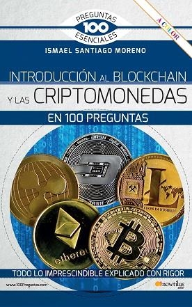 INTRODUCCIÓN AL BLOCKCHAIN Y CRIPTOMONEDAS EN 100 PREGUNTAS | 9788413051734 | SANTIAGO, ISMAEL | Llibreria Drac - Llibreria d'Olot | Comprar llibres en català i castellà online