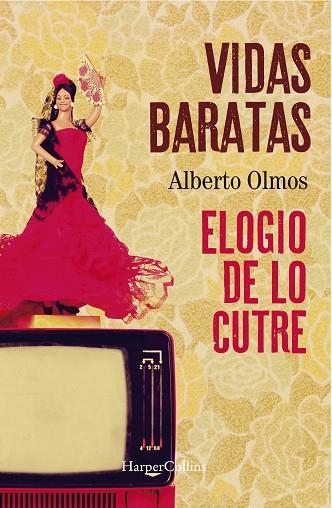 VIDAS BARATAS: ELOGIO DE LO CUTRE | 9788491396536 | OLMOS, ALBERTO | Llibreria Drac - Librería de Olot | Comprar libros en catalán y castellano online