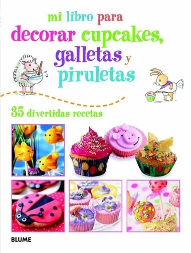 MI LIBRO PARA DECORAR CUPCAKES, GALLETAS Y PIRULETAS | 9788415317388 | AKASS, SUSAN | Llibreria Drac - Llibreria d'Olot | Comprar llibres en català i castellà online