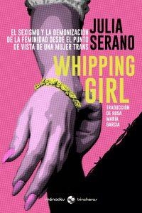 WHIPPING GIRL | 9788412128543 | SERANO, JULIA | Llibreria Drac - Llibreria d'Olot | Comprar llibres en català i castellà online