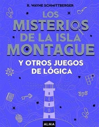 MISTERIOS DE LA ISLA MONTAGUE Y OTROS JUEGOS DE LOGICA, LOS | 9788418008733 | SCHMITTGERGER, WAYNE | Llibreria Drac - Llibreria d'Olot | Comprar llibres en català i castellà online