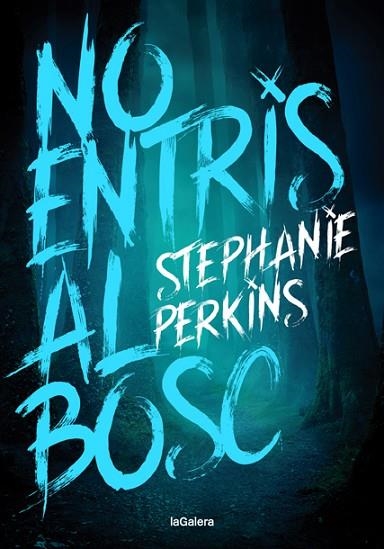 NO ENTRIS AL BOSC | 9788424668761 | PERKINS, STEPHANIE | Llibreria Drac - Llibreria d'Olot | Comprar llibres en català i castellà online