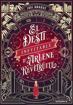 DESTÍ INEVITABLE D'ARLÈNE REVÊTRUITE, EL | 9788424671006 | ARAGUZ, JAVI | Llibreria Drac - Llibreria d'Olot | Comprar llibres en català i castellà online