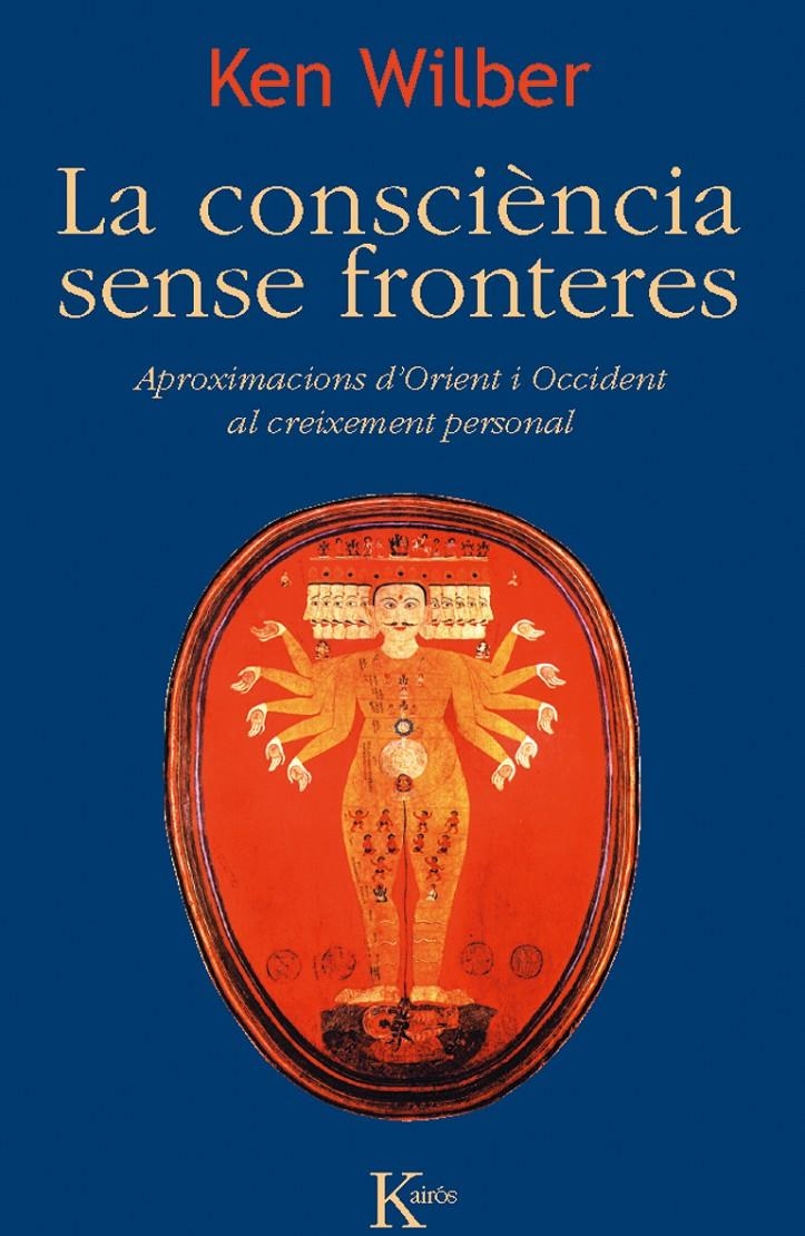 CONSCIENCIA SENSE FRONTERES, LA | 9788499882468 | WILBER, KEN | Llibreria Drac - Llibreria d'Olot | Comprar llibres en català i castellà online