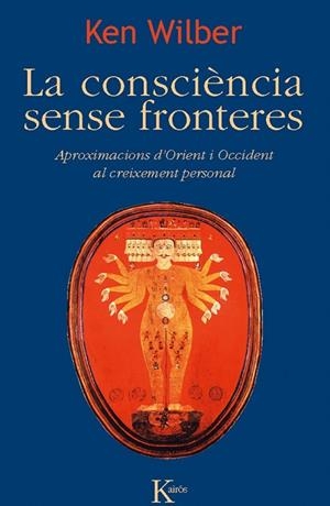 CONSCIENCIA SENSE FRONTERES, LA | 9788499882468 | WILBER, KEN | Llibreria Drac - Llibreria d'Olot | Comprar llibres en català i castellà online