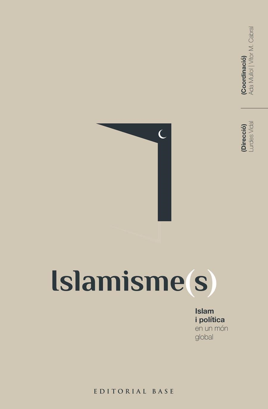 ISLAMISMES ISLAM I POLÍTICA EN UN MÓN GLOBAL | 9788418434792 | AA.DD. | Llibreria Drac - Llibreria d'Olot | Comprar llibres en català i castellà online