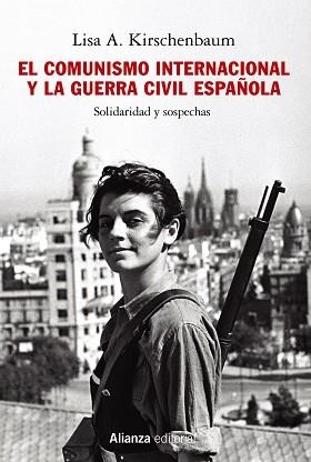 COMUNISMO INTERNACIONAL Y LA GUERRA CIVIL ESPAÑOLA | 9788413624549 | KIRSCHENBAUM, LISA A. | Llibreria Drac - Llibreria d'Olot | Comprar llibres en català i castellà online