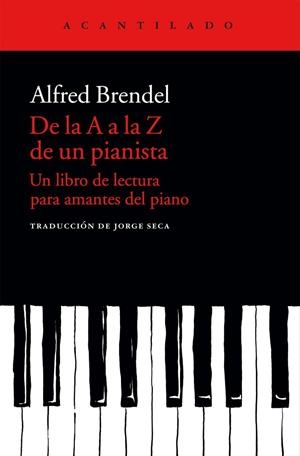 DE LA A A LA Z DE UN PIANISTA | 9788415689683 | BRENDEL, ALFRED | Llibreria Drac - Llibreria d'Olot | Comprar llibres en català i castellà online