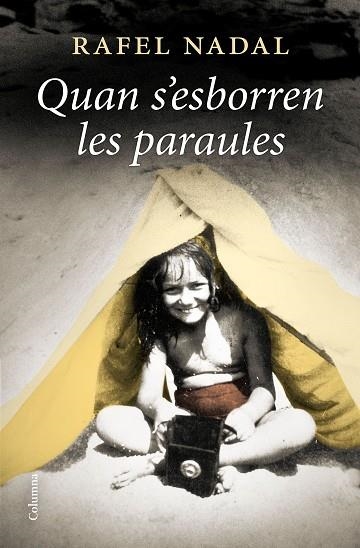 QUAN S'ESBORREN LES PARAULES | 9788466428460 | NADAL, RAFEL | Llibreria Drac - Llibreria d'Olot | Comprar llibres en català i castellà online