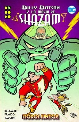 BILLY BATSON Y LA MAGIA DE ¡SHAZAM!: ¡TODOS JUNTOS! | 9788418862694 | BALTAZAR, ART; FRANCO, FRANCO | Llibreria Drac - Llibreria d'Olot | Comprar llibres en català i castellà online