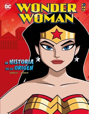 WONDER WOMAN: LA HISTORIA DE SU ORIGEN | 9788418862717 | SAZAKLIS, JOHN | Llibreria Drac - Llibreria d'Olot | Comprar llibres en català i castellà online